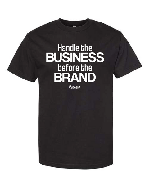 Business Before Brand Tee