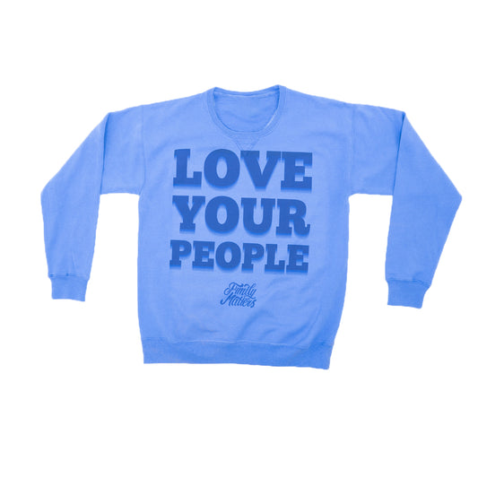 Love Your People Sweatshirt